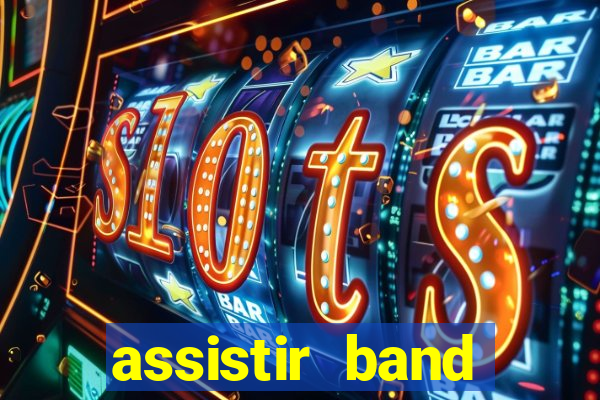 assistir band sports gratis